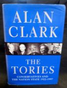 ALAN CLARK: THE TORIES, CONSERVATIVES AND THE NATION STATE 1922-1997, London, Weidenfeld & Nicolson,