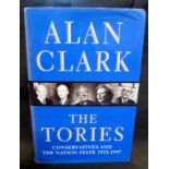 ALAN CLARK: THE TORIES, CONSERVATIVES AND THE NATION STATE 1922-1997, London, Weidenfeld & Nicolson,