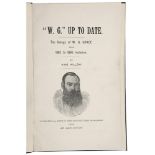 "W.G." Up To Date. The Doings of W.G. Grace from 1887 to 1895 inclusive by King Willow'. Thomas