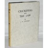 'Cricketers and The Law'. J.W. Goldman. Privately printed 1958. Un-numbered limited edition of 350