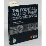 'The Football Hall of Fame'. Robert Galvin. National Football Museum, London 2005. Boldly signed