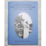 'Sussex Victorious 50th Anniversary of the Gillette Cup - 1963'. Edited by Roger Packham and