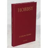'Hobbsy. A Life in Cricket'. Rob Kelly. Brighton 2018. Limited edition no. 37/44 produced to
