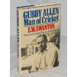 'Gubby Allen. Man of Cricket'. E.W. Swanton. London 1985. Original hardback with excellent