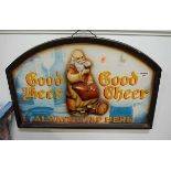 A reproduction pub sign 'Good Beer Good Cheer, Always on Tap Here', w.59cm