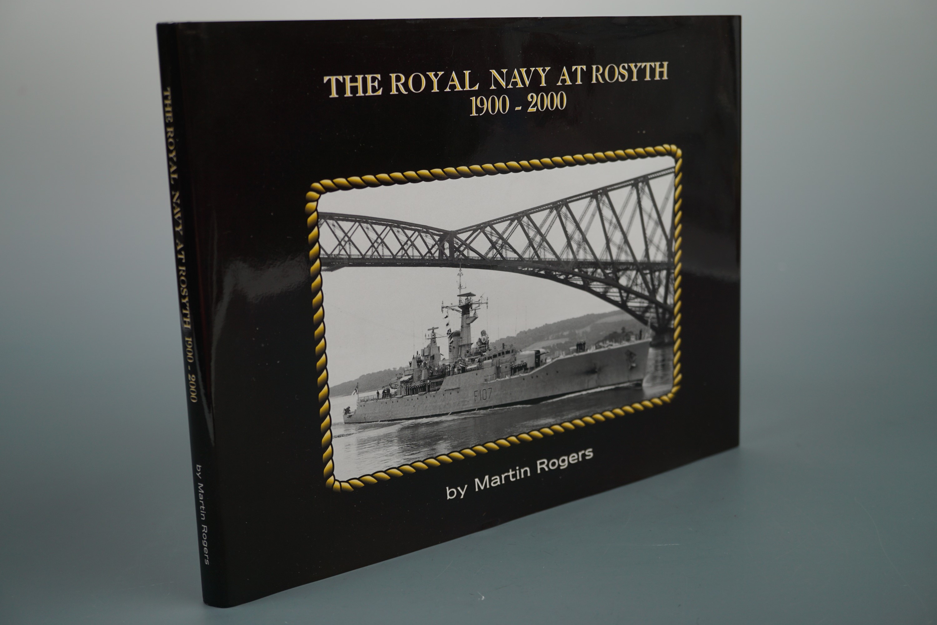 MartinRogers,"The Royal Navy at Rosyth 1900 - 2000", Maritime Books, 2003