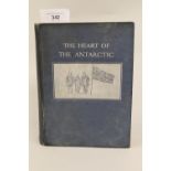 E.H. Shackleton, ' The Heart of the Antarctic ', Volume I, signed presentation inscription to the