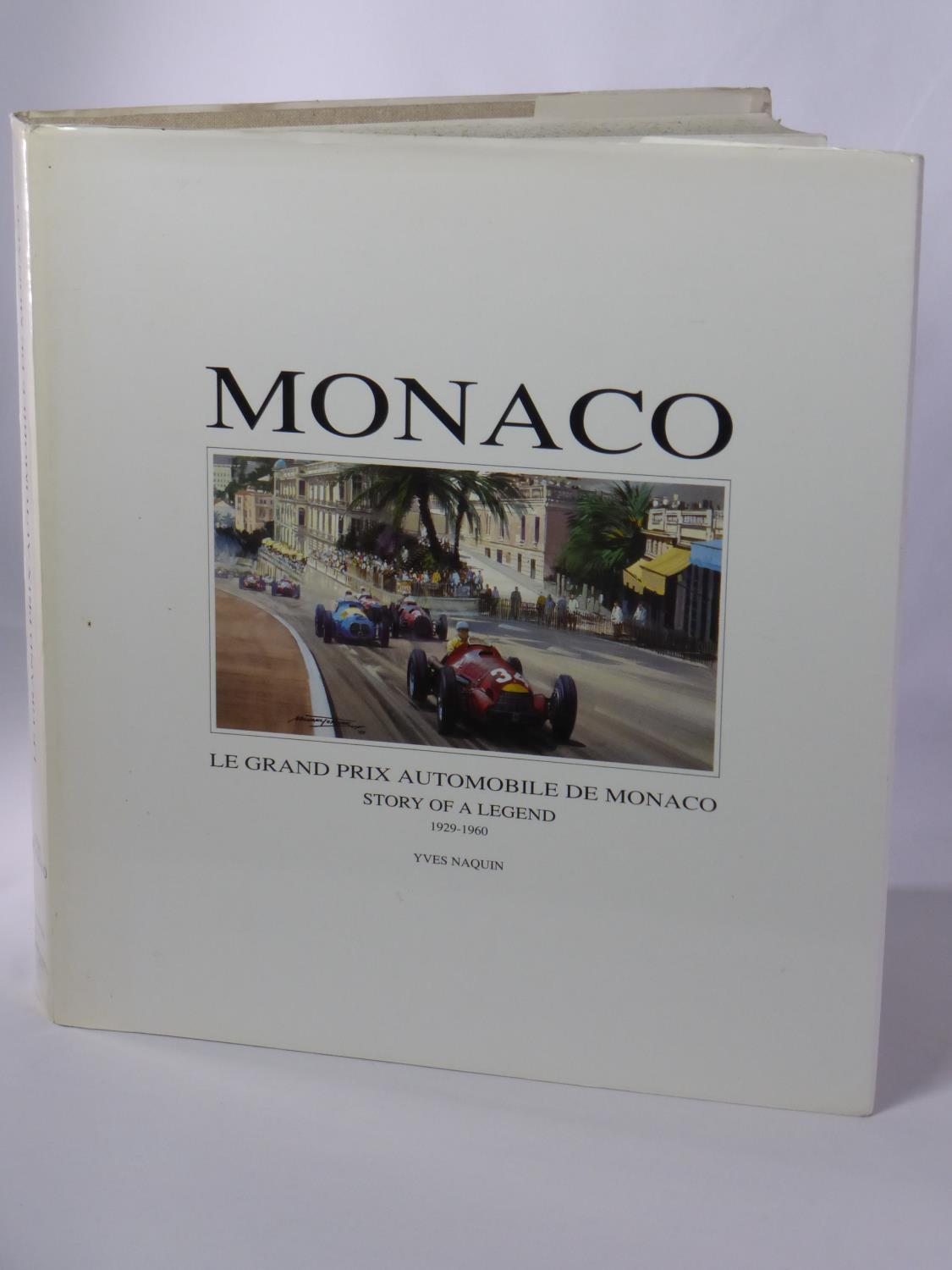 Le Grand Prix Automobile De Monaco 1929-1960 by Yves Naquin. 350pp, 1989, a 1st edition published by