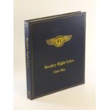 Bentley Eight Litre by Clare Hay. A 2011 published work outlining the history of the car and listing