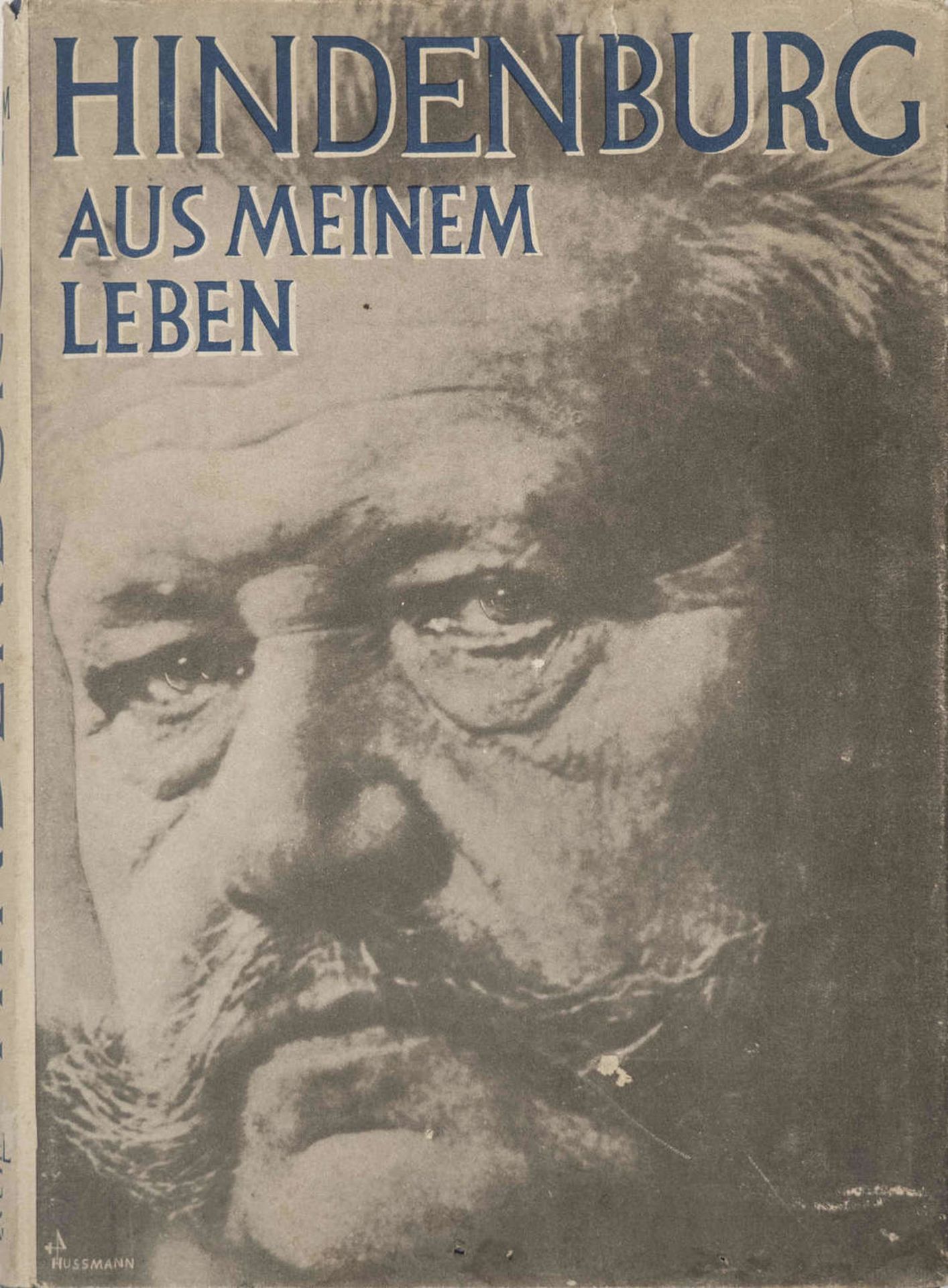 "Hindenburg - aus meinem Leben". S. Hirzel - Verlag Leipzig 1929.