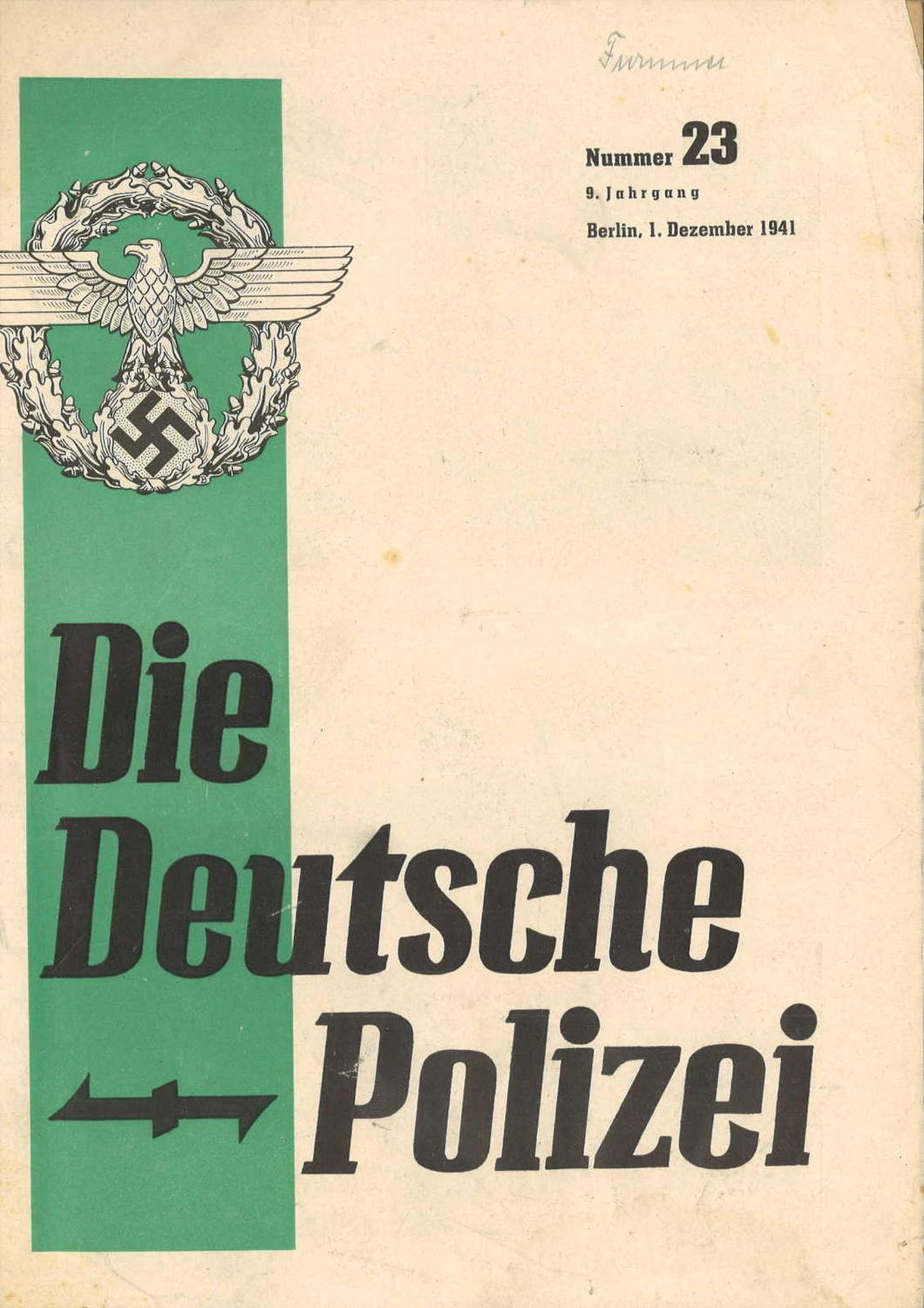 Die Deutsche Polizei. Herausgegeben im Auftrage des Reichsführers SS und Chefs der Deutschen