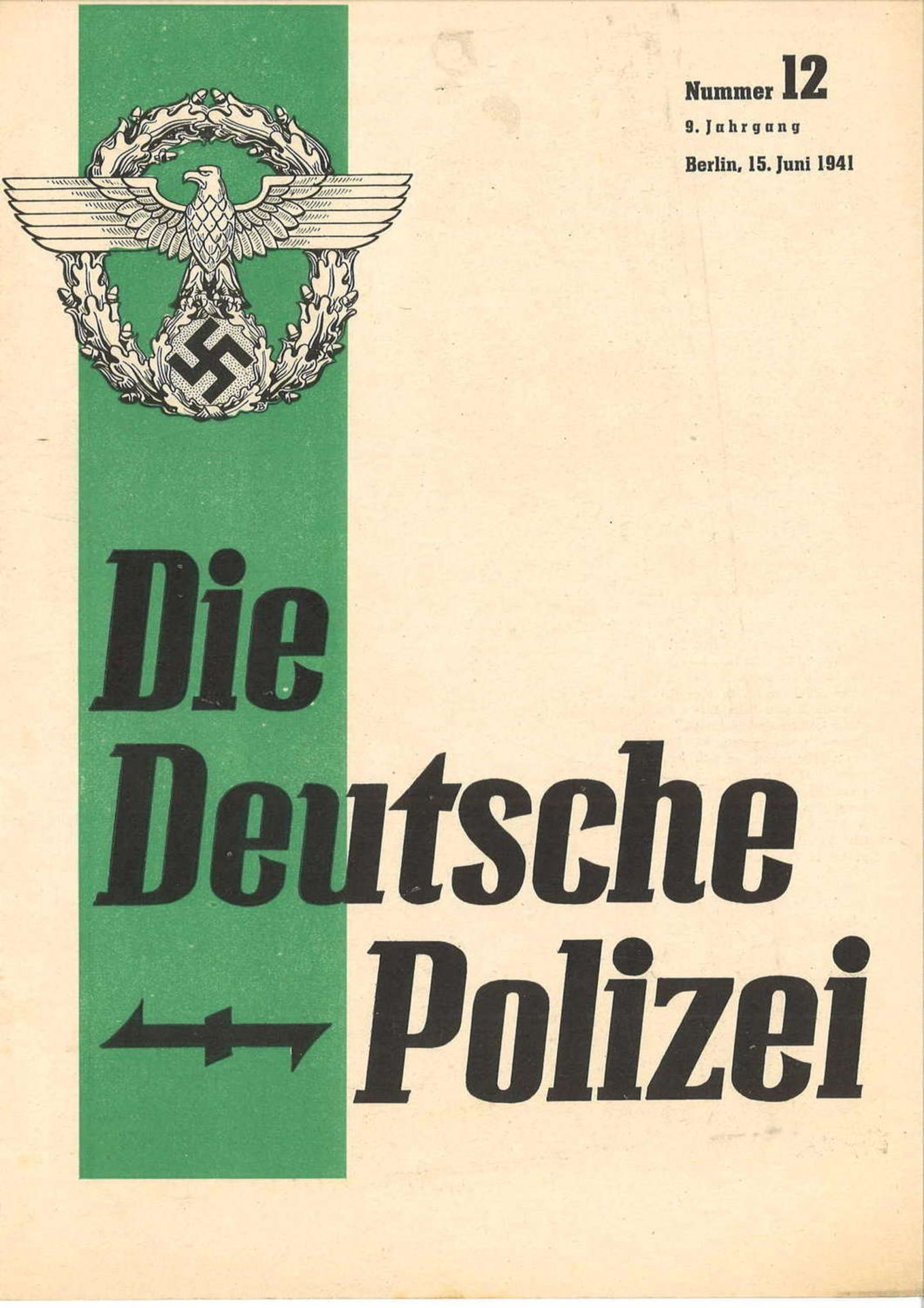 Die Deutsche Polizei. Herausgegeben im Auftrage des Reichsführers SS und Chefs der Deutschen