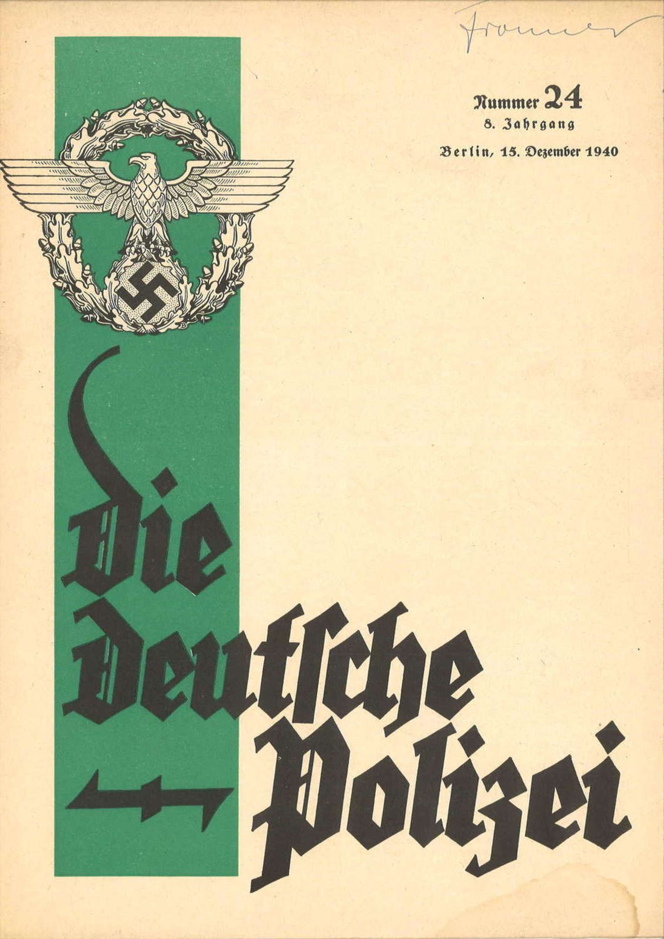 Die Deutsche Polizei. Herausgegeben im Auftrage des Reichsführers SS und Chefs der Deutschen