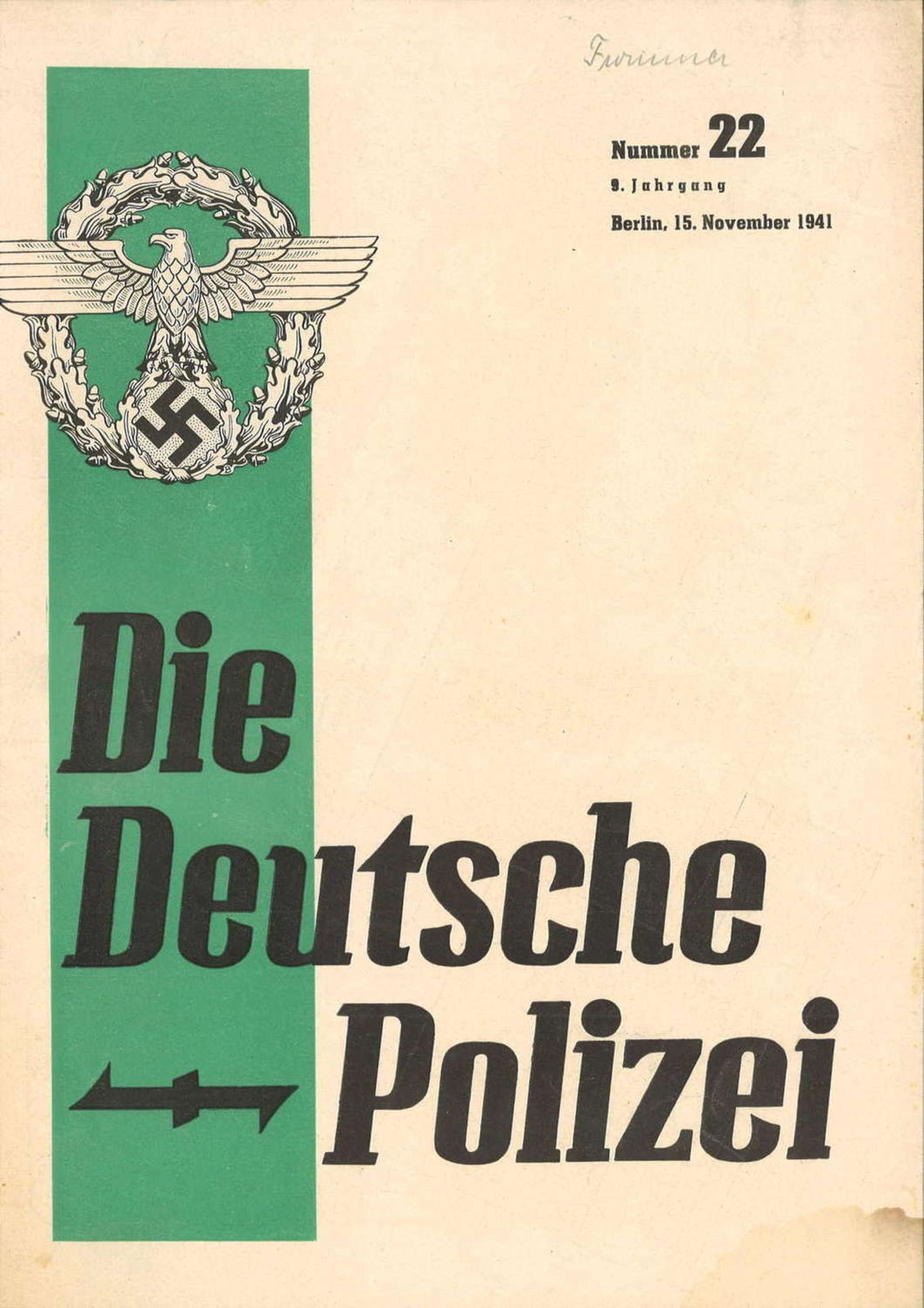 Die Deutsche Polizei. Herausgegeben im Auftrage des Reichsführers SS und Chefs der Deutschen