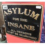 Cast sign - Asylum for the insane