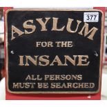 Cast sign - Asylum for the insane
