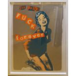 JAMIE REID 'Fuck Forever', 1997, screen print, edition of 200, signed,