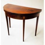 CARD TABLE, George III, demilune, flame mahogany and line inlaid,