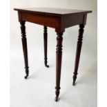 SIDE TABLE, George III mahogany rectangular with turned supports and castors, 58cm x 38cm x 77cm H.