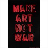 § BOB AND ROBERTA SMITH O.B.E., R.A. (BRITISH B.1963) MAKE ART NOT WAR - 2005