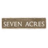 A SOUTH OXFORDSHIRE STREET SIGN 'Sevenacres', 92cm x 23cm Condition: surface scrapes, scratches