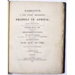 TULLEY, Richard, Narrative of A Ten Year's Residence at Tripoli in Africa, Henty, Colburn, London,
