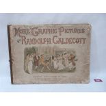 More Graphic Pictures. A volume by Randolph Caldecott. Pub. George Routledge 1887. 1st ed.