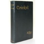 GRACE (W G) DR - CRICKET, ILLUSTRATED, DARK BLUE CLOTH, GILT, BRISTOL, 1891