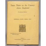 GENERAL STAFF INDIA (PUBLISHER) SOME NOTES ON THE COUNTRY ABOVE BAGHDAD PROVISIONAL EDITION, + 29PP,