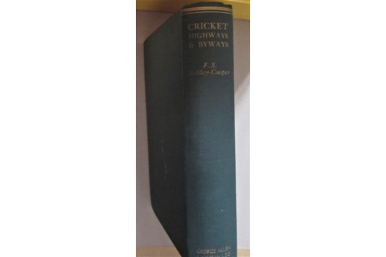 CRICKET HIGHWAYS AND BYWAYS BY F.S. ASHLEY COOPER FIRST EDITION