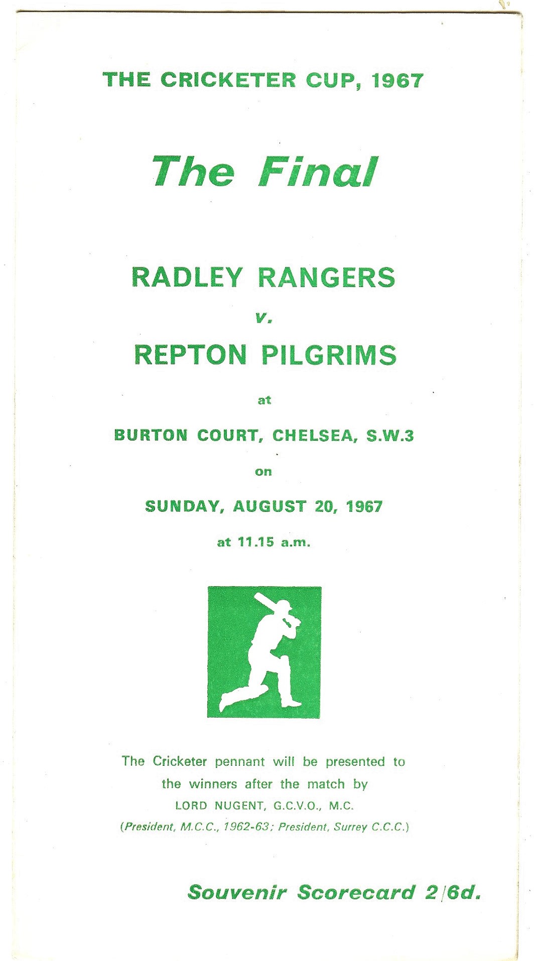 CRICKET - 1967 RADLEY RANGERS V REPTON PILGRIMS SCORECARD @ BURTON COURT CHELSEA