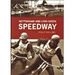 SPEEDWAY - NOTTINGHAM AND LONG EATON BY PHILIP DALLING