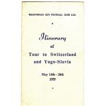 BIRMINGHAM CITY 1959 PLAYERS & OFFICIALS ITINERARY FOR THE TOUR TO SWITZERLAND AND YUGOSLAVIA
