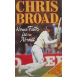 CRICKET - CHRIS BROAD HOME TRUTHS FROM ABROAD HAND SIGNED