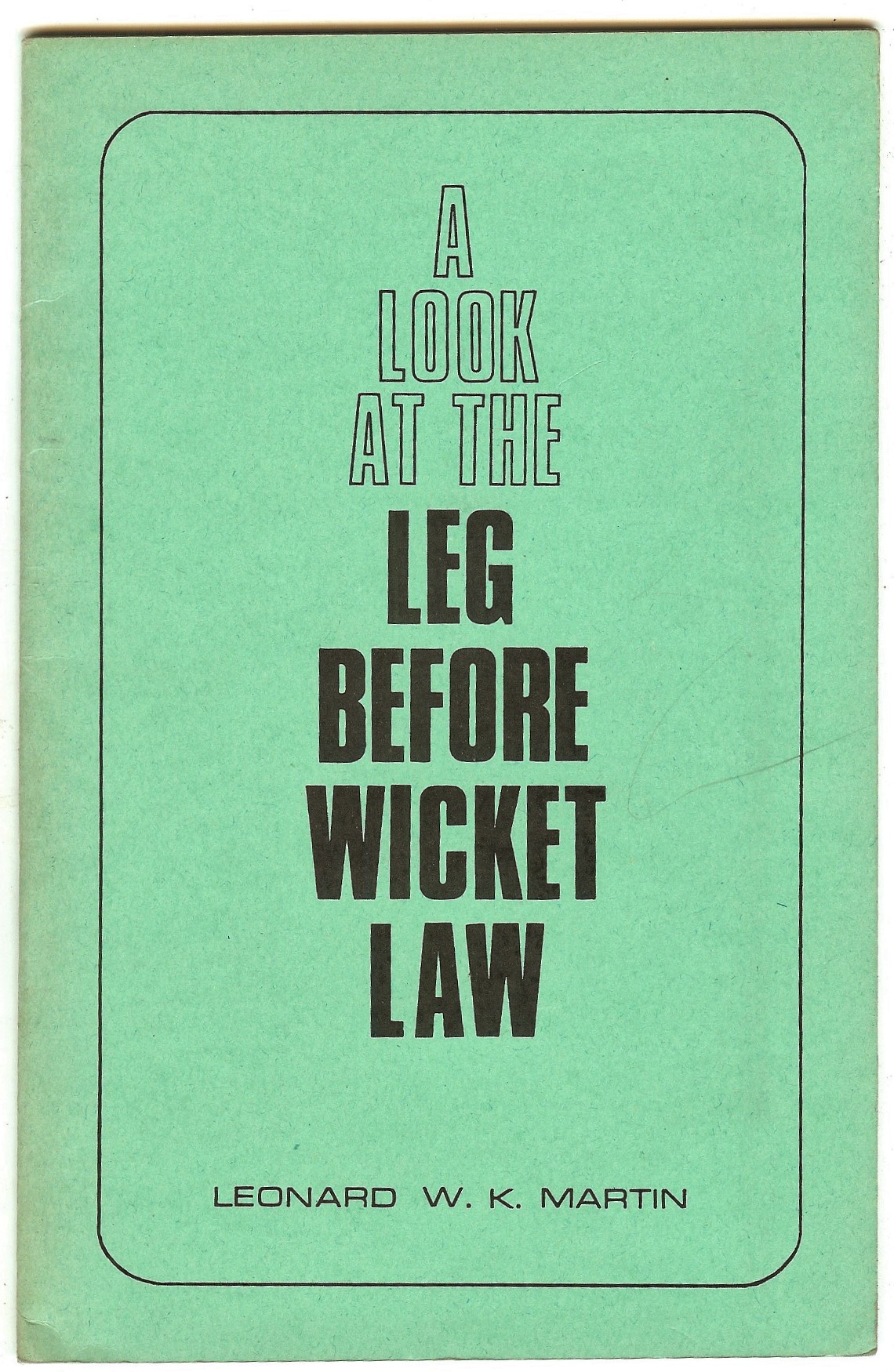 CRICKET - A LOOK AT THE LEG BEFORE CRICKET LAW