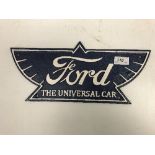 A modern painted cast metal sign "Ford The Universal Car" 37 cm wide