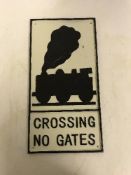 A modern painted cast metal sign "Crossing No Gates", 47.