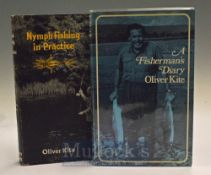 Kite Oliver – Nymph Fishing in Practice 1963 1st edition together with A Fishermans Diary 1969 1st