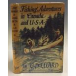 Luard G D – Fishing Adventures in Canada and USA, 1950 1st edition, book plate of Sidney Spencer,