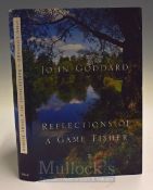 Goddard John – Reflections of a Game Fisher 2002, 1st edition signed by the author with dj