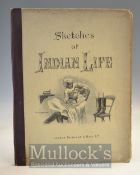 1890 Lloyd’s Sketches Of Indian Life Book London: Chapman and Hall 1890 Lithographed in Holland 18