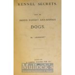 Kennels Secrets Book by Asmont, how to breed, manage and exhibit dogs, 1892, 1st edition, in
