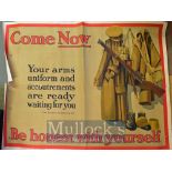 WWI Original British Recruiting Poster: Come Now Your arms, uniform and accoutrements are ready
