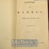 India – ‘Letters From Madras during the Years 1836-1839’ by ‘A Lady (Julia Maitland), London 1846,