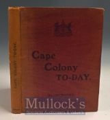 Cape Colony Today Book Published by the Government Railway Authority 1907 A Traveller’s guide of
