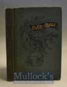 America Travel Book - Over The Range To The Golden Gate by Stanley Wood 1891 Book A most interesting