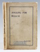 Faddist – Angling for Roach printed by Fisher & Sons Bedford 1st edition binding little worn