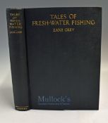 Grey Zane Tales of Fresh-Water Fishing – Harper & Brothers Publishers, 1928. Hardcover. First