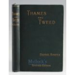 Rooper George – Thames and Tweed, London 1894, 3rd edition revised and enlarged, original cloth