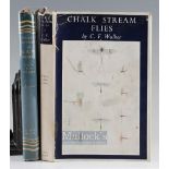 Walker C F – Chalk Strean Flies 1953 1st edition with Angling Letters of G. E. M. Skues edited by